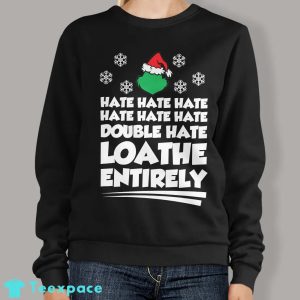 Grinch Loathe Entirely Sweater 1