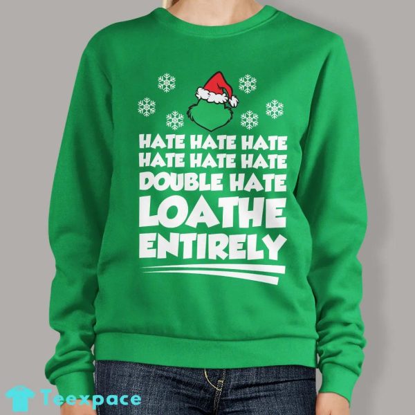 Grinch Loathe Entirely Sweater