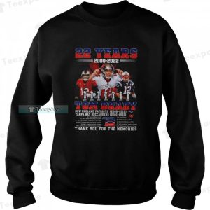 22 Years 2000 2022 Tom Brady New England Patriots Tampa Bay Buccaneers Sweatshirt 4