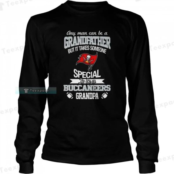 Any Man Can Be A Grandfather But It Takes Someone Special To Be A Buccaneers Grandpa Shirt