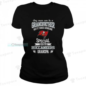Any Man Can Be A Grandfather But It Takes Someone Special To Be A Buccaneers Grandpa T shirt Womens 2