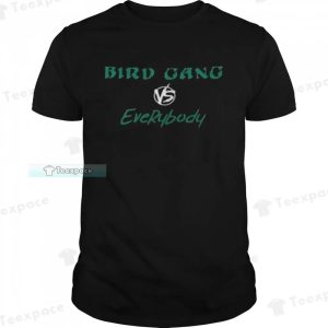 Bird Gang Vs Everybody Go Birds Eagles Shirt