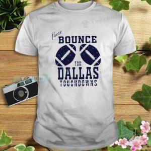 Bouncing Balls For Touchdowns Cowboys Shirt