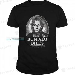 Buffalo Bill’s Moisturizing Lotion Shirt