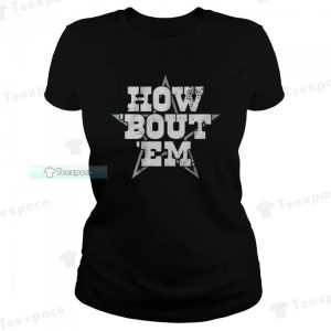 How ‘Bout ‘Em Dallas Cowboys T Shirt Womens 2