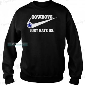 Just Hate Us Nike Logo Dallas Cowboys Sweatshirt 2