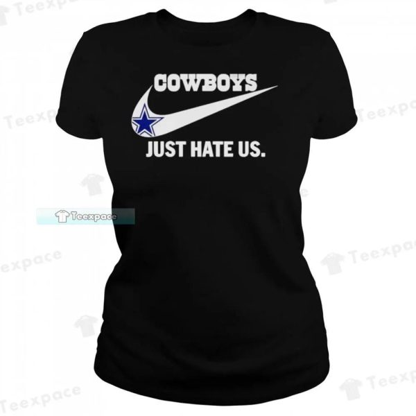 Just Hate Us Nike Logo Dallas Cowboys Shirt
