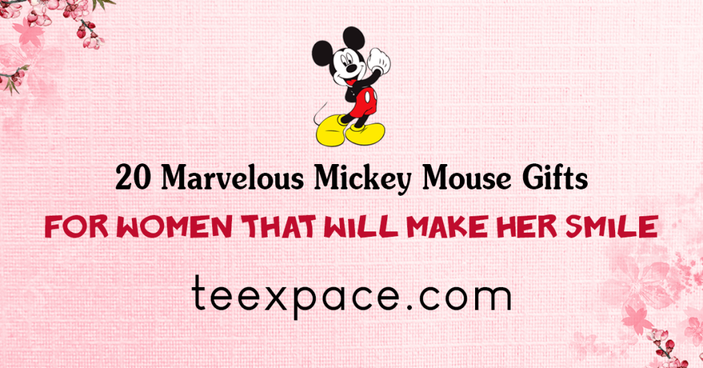 https://images.teexpace.com/wp-content/uploads/2023/01/Mickey-Mouse-Gifts-For-Women-1024x536.png
