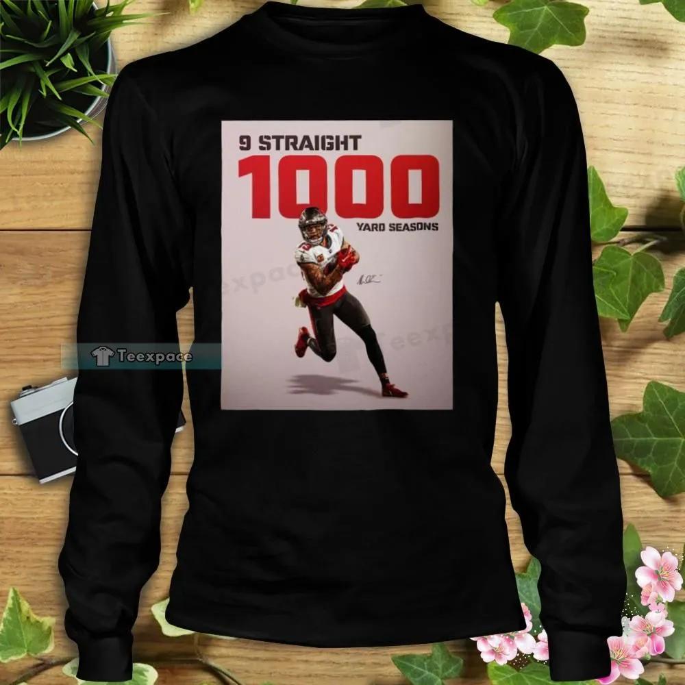 Mike Evans 9 Straight 1000 Yard Seasons Signature Buccaneers Long Sleeve Shirt 3