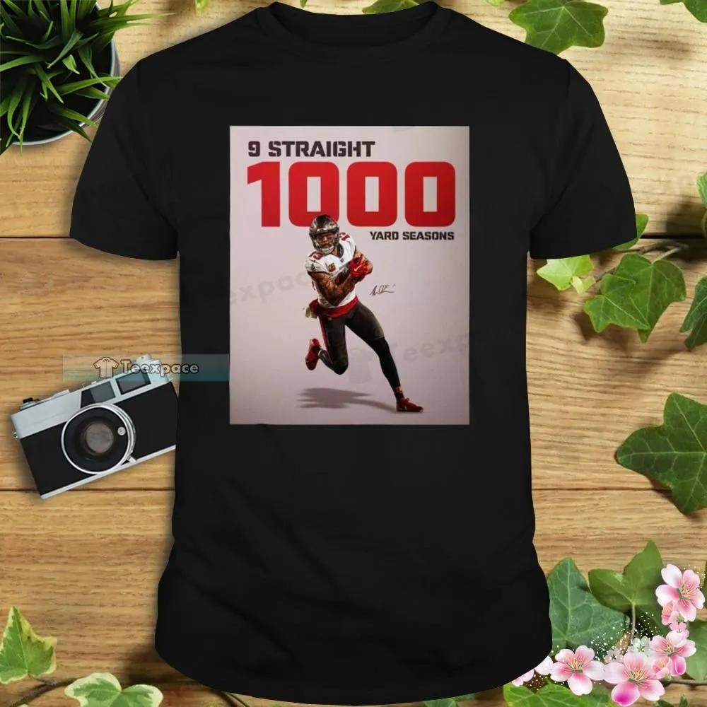 Mike Evans 9 Straight 1000 Yard Seasons Signature Buccaneers Shirt
