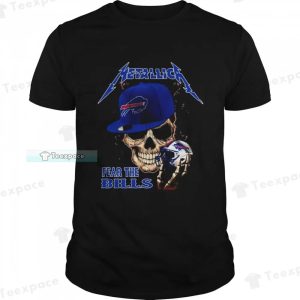 Skull Version Metallica Fear The Bills Shirt