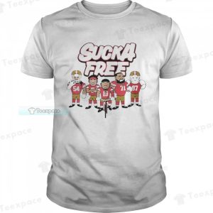 Sucka Free Team 49ers Shirt