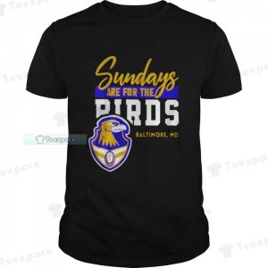 Sundays Are For The Birds Baltimore MD Ravens Shirt