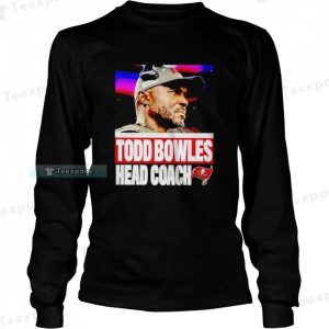Tampa Bay Buccaneers Todd Bowles Head Coach Long Sleeve Shirt 3