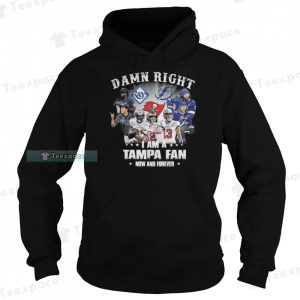 Tampa Bay Lightning Rays Buccaneers Damn Right I Am A Tampa Fan Shirt