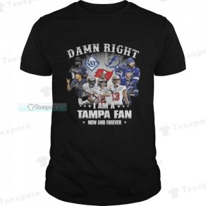 Tampa Bay Lightning Rays Buccaneers Damn Right I Am A Tampa Fan Shirt