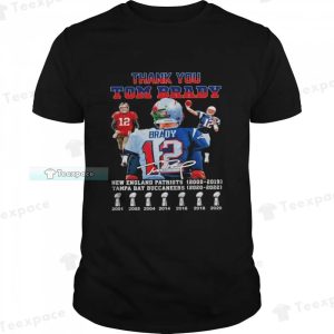 Thank You Tom Brady New England Patriots 2000 2019 Tampa Bay Buccaneers 2021 2022 Shirt