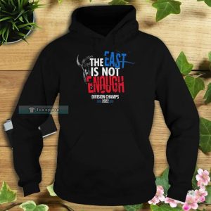 The East Is Not Enough Division Champs 2022 Buffalo Bills Shirt