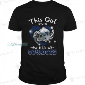 This Girl Loves Her Dallas Cowboys Helmet Shirt
