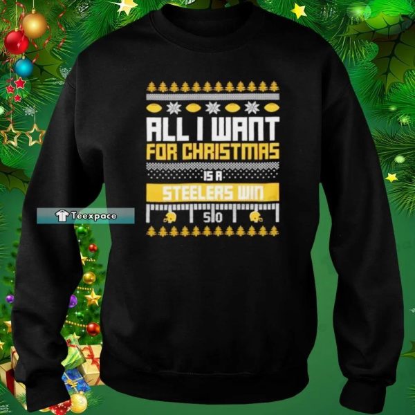 All I Want For Christmas Is A Steelers Win Shirt
