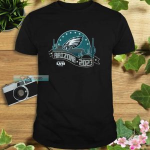 Arizona 2023 Super Bowl LVII Philadelphia Eagles Shirt