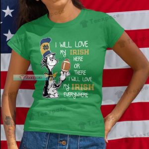 Fighting Irish I Will Love My Irish Forever Shirt