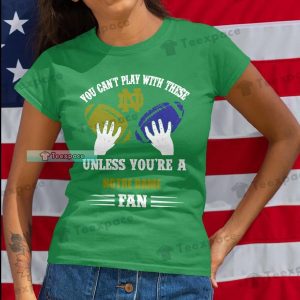 Fighting Irish Unless You’re A Notre Dame Fan Shirt