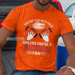 Florida Gators You Can Play With These Football Shirt