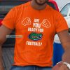 Gators Nation Are You Ready For Football Shirt