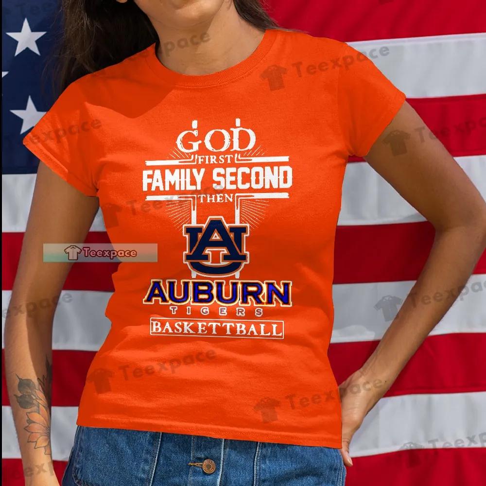 God First Family Second then Auburn Tigers Basketball T Shirt Womens