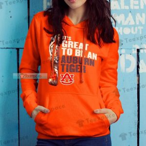Its Great To Be An Auburn Tigers Hoodie