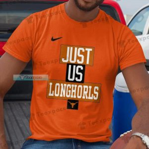 Just Us Texas Longhorns Gifts Shirt