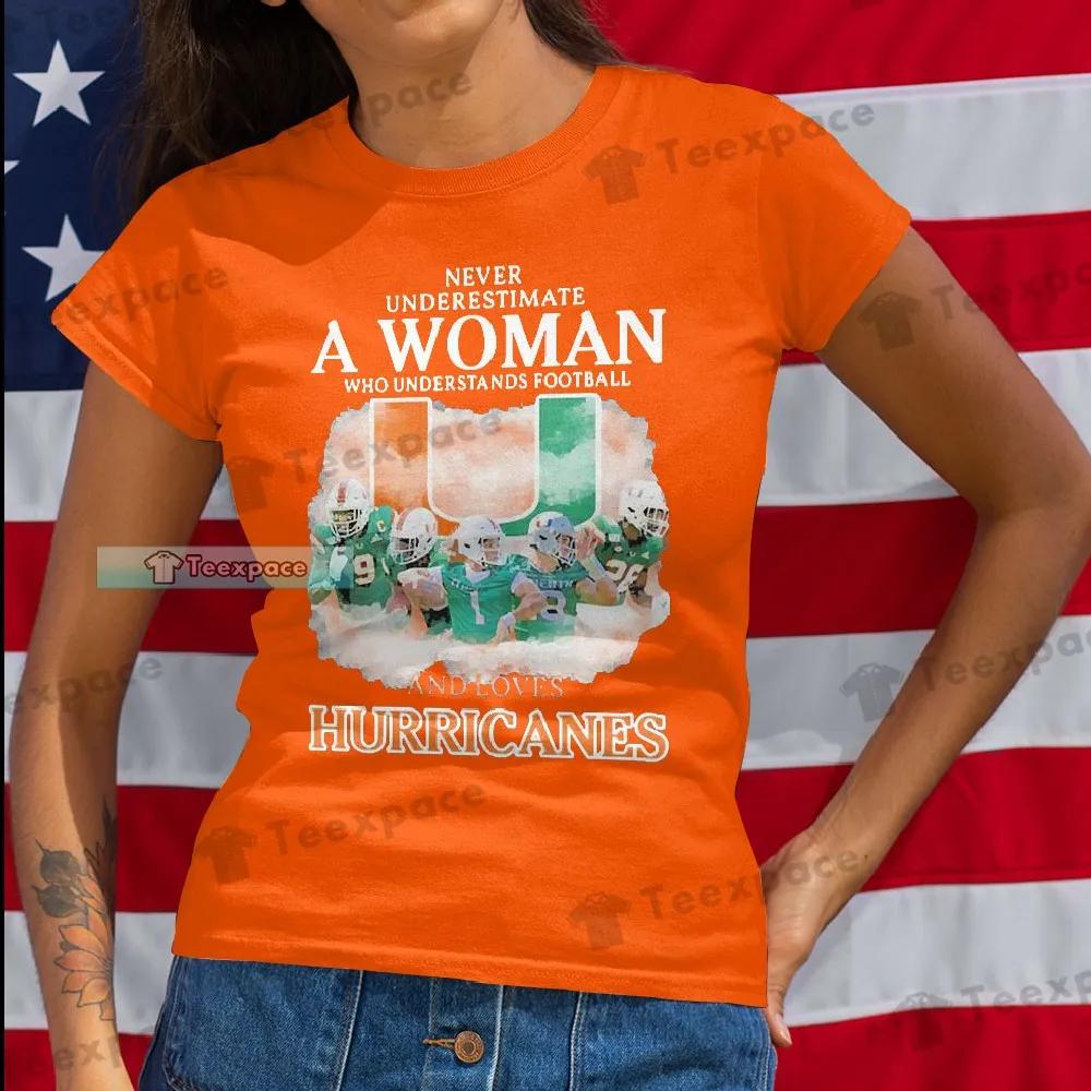 Miami Hurricanes Never Underestimate A Woman T Shirt Womens