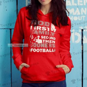 Sooners God First Family Second Then Football Shirt