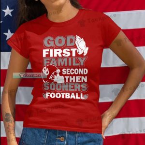 Sooners God First Family Second Then Football Shirt
