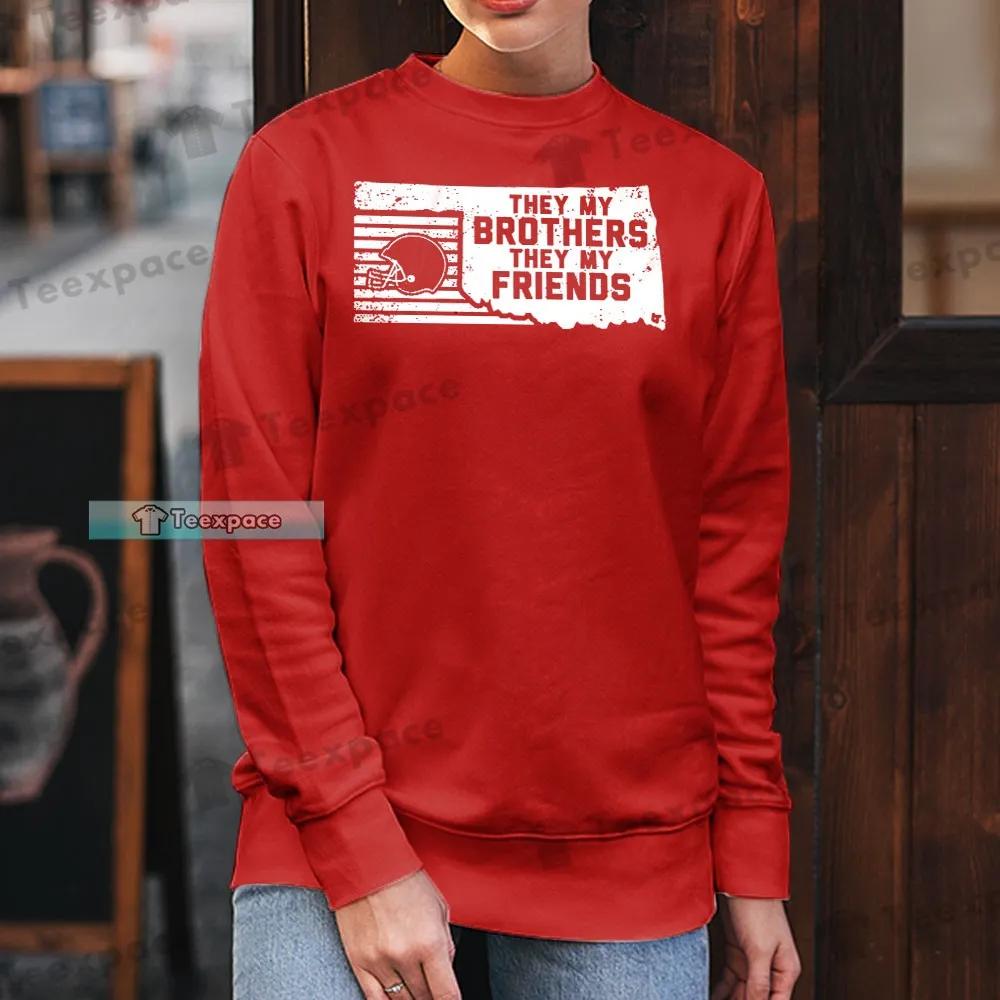 Sooners They My Brothers They My Friends Long Sleeve Shirt 1