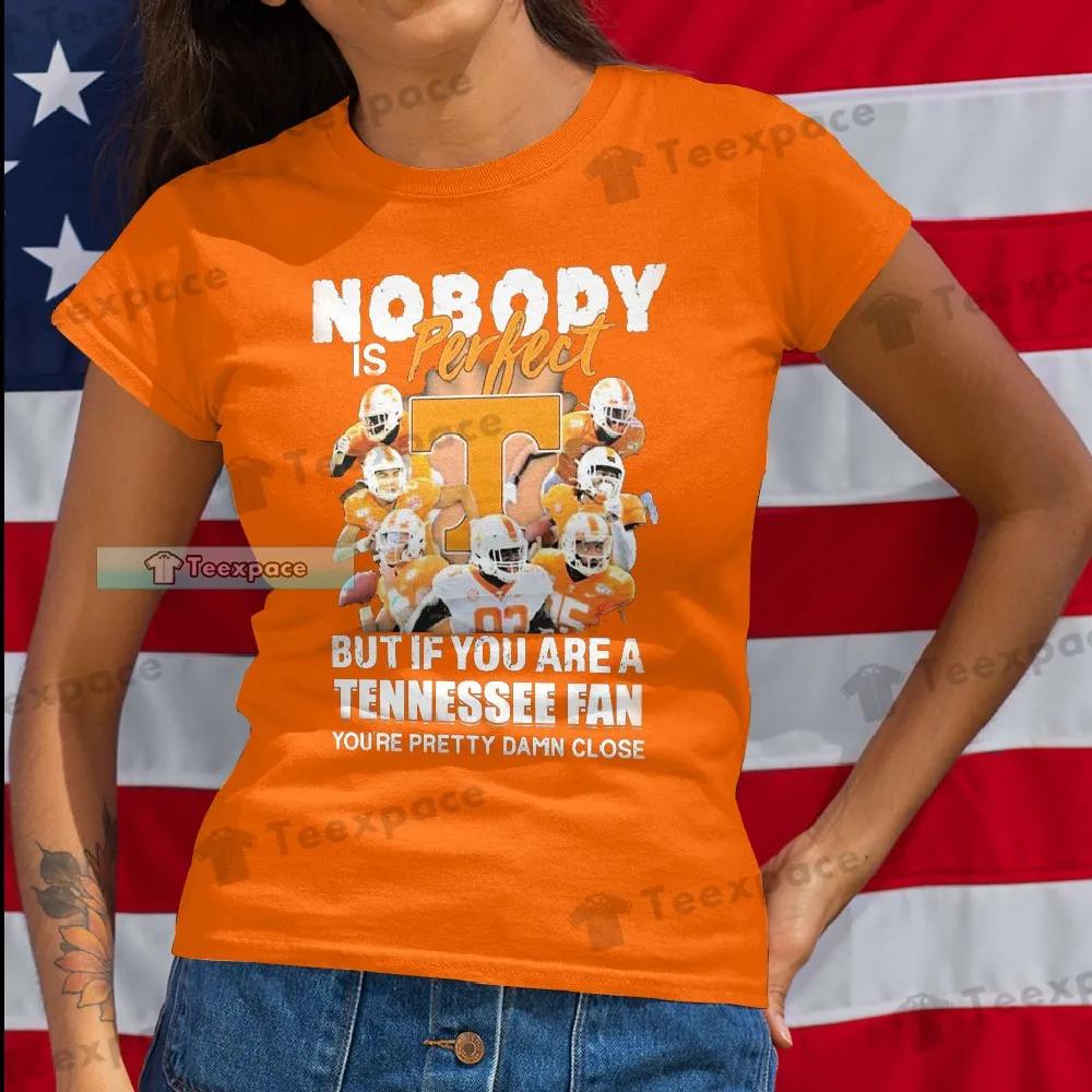 Tennessee Volunteers Nobody is Perfect Shirt Volunteers Gifts T Shirt Womens