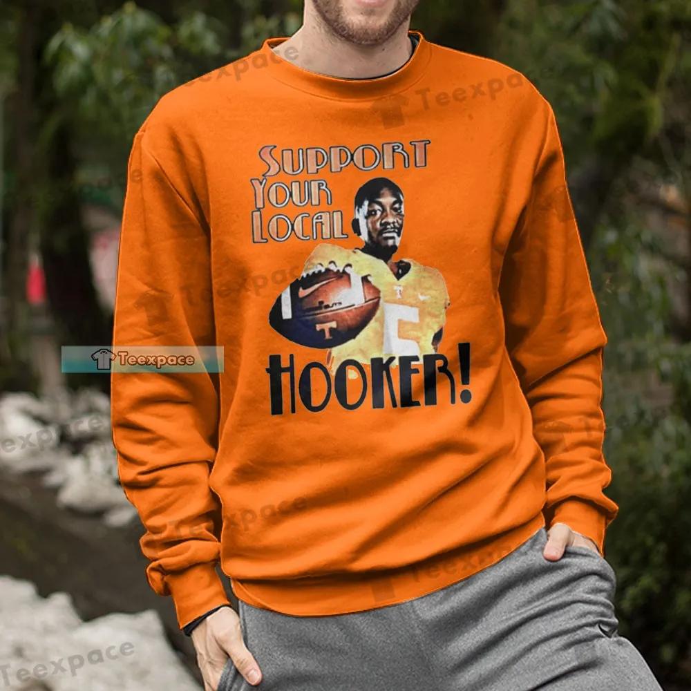 Tennessee Volunteers Support Your Local Hooker Long Sleeve Shirt
