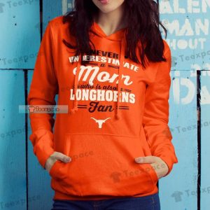 Texas Longhorns Never Underestimate A Mom Shirt