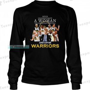 A Woman Who Understands Basketball And Love Golden State Warriors Long Sleeve Shirt