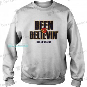 Been Believin Bay Arena Native Golden State Warriors Sweatshirt
