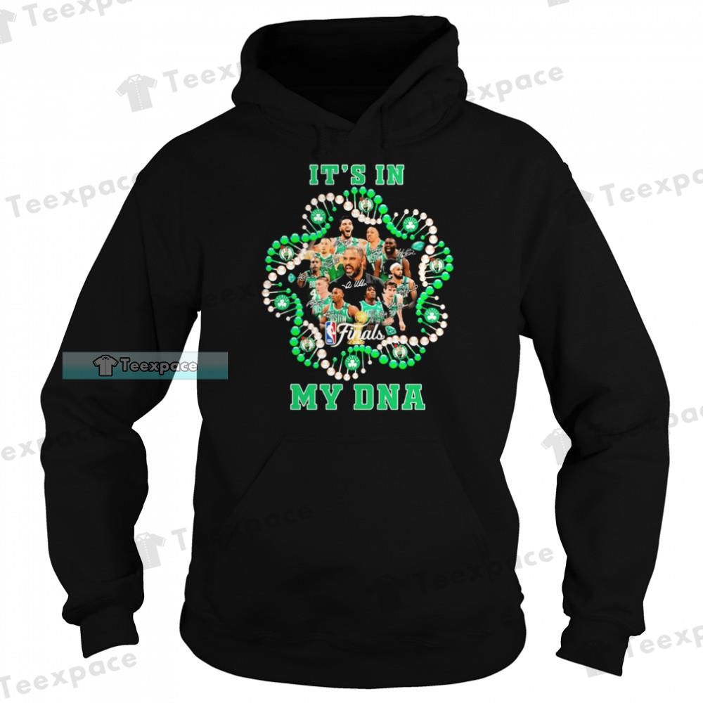 Boston Celtics Basketball Team Its In My DNA Signatures Hoodie