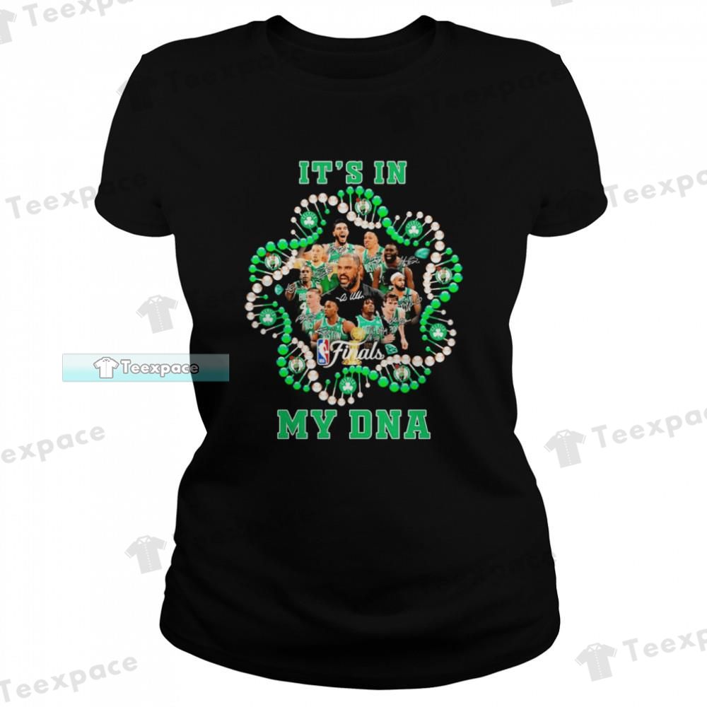 Boston Celtics Basketball Team Its In My DNA Signatures T Shirt Womens