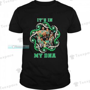 Boston Celtics Basketball Team Its In My DNA Signatures Unisex T Shirt