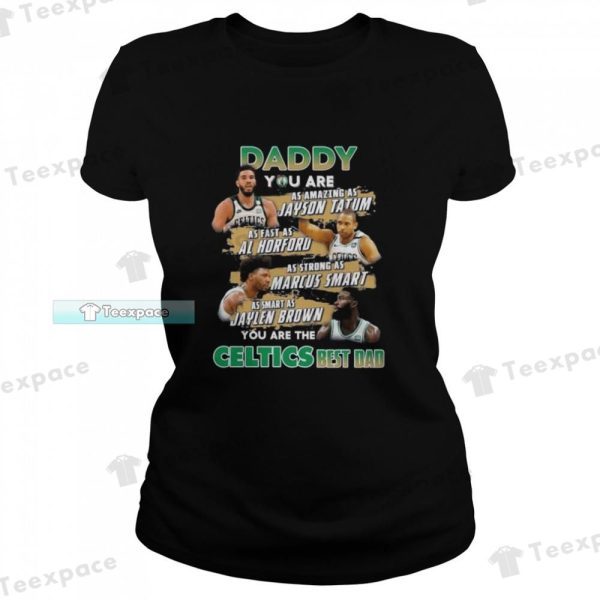 Boston Celtics Daddy You Are Jayson Tatum And Al Horford Shirt
