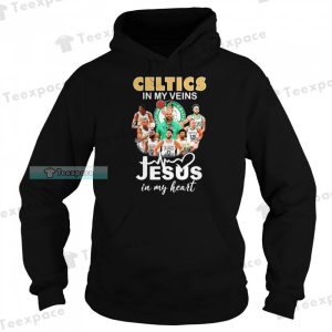 Boston Celtics In My Veins Jesus In My Heart Signatures Hoodie