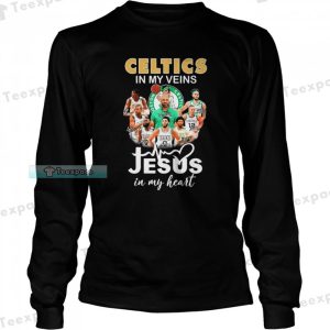 Boston Celtics In My Veins Jesus In My Heart Signatures Long Sleeve Shirt