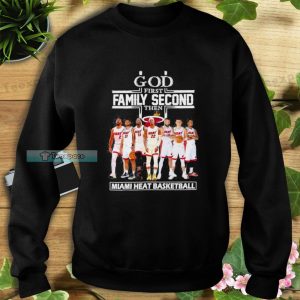 God First Family Second Then Miami Heat Signatures Sweatshirt