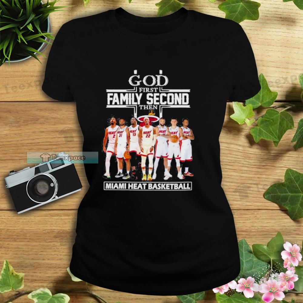 God First Family Second Then Miami Heat Signatures T Shirt Womens