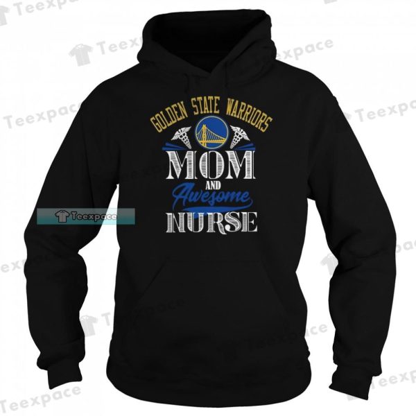 Golden State Warriors Mom And Awesome Nurse Shirt